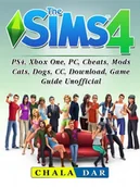 E-booki obcojęzyczne - Sims 4, PS4, Xbox One, PC, Cheats, Mods, Cats, Dogs, CC, Download, Game Guide Unofficial [DRM] - miniaturka - grafika 1