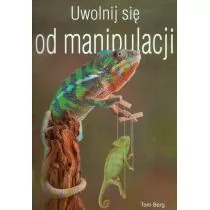 KOS Uwolnij się od manipulacji - Berg Tom - Poradniki hobbystyczne - miniaturka - grafika 1