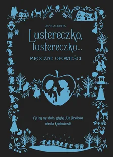 Olesiejuk Lustereczko lustereczko Mroczne opowieści - Literatura popularno naukowa dla młodzieży - miniaturka - grafika 1