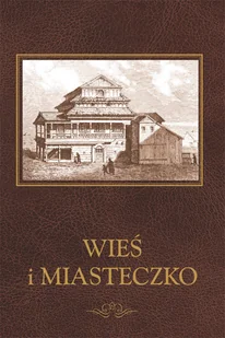 Wieś i Miasteczko - Książki o architekturze - miniaturka - grafika 1