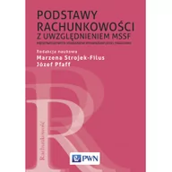 Finanse, księgowość, bankowość - Podstawy rachunkowości z uwzględnieniem MSSF Międzynarodowych Standardów Sprawozdawczości Finansowej Marzena Strojek-Filus - miniaturka - grafika 1