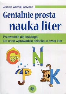 Woźniak-Głowacz Grazyna Genialnie prosta nauka liter - Materiały pomocnicze dla uczniów - miniaturka - grafika 1
