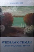Książki o kulturze i sztuce - Obrazy Wyśpiewane Kolorem - miniaturka - grafika 1