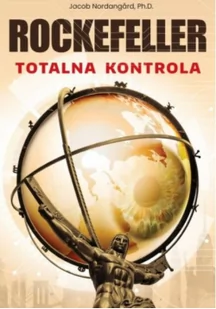 Rockefeller Totalna Kontrola - Literatura obyczajowa - miniaturka - grafika 1