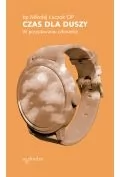 Czas dla duszy. W poszukiwaniu człowieka - Religia i religioznawstwo - miniaturka - grafika 1