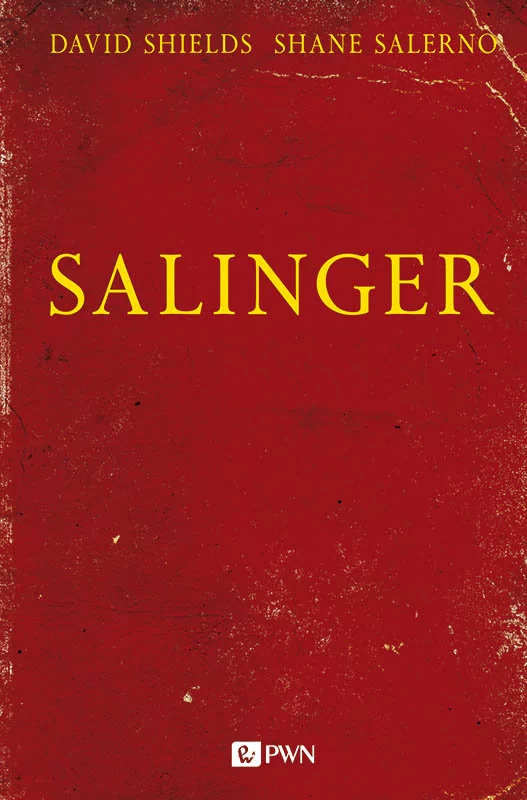Dom Wydawniczy PWN J. D. Salinger Biografia - David Shields, Shane Salerno