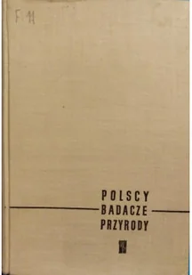 Polscy badacze przyrody - Biografie i autobiografie - miniaturka - grafika 1