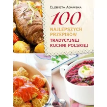 Bellona 100 najlepszych przepisów tradycyjnej kuchni polskiej LIT-15482 - Kuchnie świata - miniaturka - grafika 1