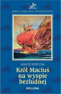 Król Maciuś I na bezludnej wyspie - Janusz Korczak - Książki edukacyjne - miniaturka - grafika 2