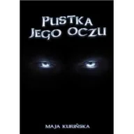 Horror, fantastyka grozy - Wydawnictwo Nowoczesne Pustka jego oczu Maja Kurińska - miniaturka - grafika 1