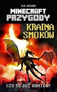 Arkady Przygody w świecie Minecrafta. Tom 4. Kraina smoków - Stuart S.D. - Książki edukacyjne - miniaturka - grafika 1
