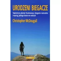 Galaktyka Christopher McDougall Urodzeni biegacze - Felietony i reportaże - miniaturka - grafika 1