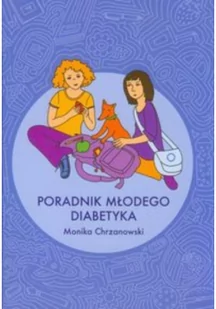 Poradnik młodego diabetyka - Książki medyczne - miniaturka - grafika 2