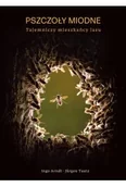 Obcojęzyczne książki popularnonaukowe - Pszczoły miodne. Tajemniczy mieszkańcy lasu - miniaturka - grafika 1
