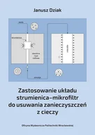 Technika - Zastosowanie układu strumienica-mikrofiltr do usuwania zanieczyszczeń z cieczy - miniaturka - grafika 1