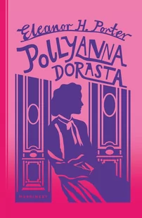 Pollyanna dorasta - E-booki - literatura obca - miniaturka - grafika 1