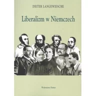 Powieści - NERITON Liberalizm w Niemczech LANGEWIESCHE DIETER - miniaturka - grafika 1