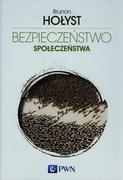 Nauka - Wydawnictwo Naukowe PWN Bezpieczeństwo społeczeństwa - Brunon Hołyst - miniaturka - grafika 1