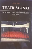 Książki o kulturze i sztuce - Teatr Śląski im Stanisława Wyspiańskiego 1949-1992 - miniaturka - grafika 1