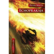 MAG Peter Watts Echopraksja - Fantasy MAG Peter Watts Echopraksja - Fantasy - miniaturka - grafika 1