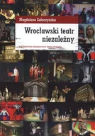 Książki o kulturze i sztuce - Wrocławski Teatr Niezależny - miniaturka - grafika 1