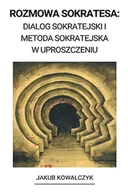 Pozostałe książki - Rozmowa Sokratesa: Dialog Sokratejski i Metoda Sokratejska w Uproszczeniu - miniaturka - grafika 1