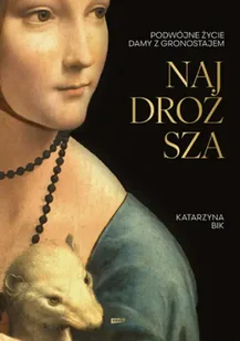 Najdroższa. Podwójne życie Damy z gronostajem (2025) - Znak - Pamiętniki, dzienniki, listy - miniaturka - grafika 1