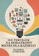 E-booki - biznes i ekonomia - 100 pomysłów na dochodowy biznes dla każdego - miniaturka - grafika 1