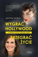 E-booki - biografie - Wygrać Hollywood, przegrać życie. 14 wersji życia gwiazd kina - miniaturka - grafika 1