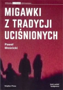 Migawki z tradycji uciśnionych - Paweł Mościcki - Książki o kulturze i sztuce - miniaturka - grafika 1