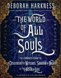 Penguin The World of All Souls: The Complete Guide to a Discovery of Witches, Shadow of Night, and the Book of Life - Pozostałe książki - miniaturka - grafika 2