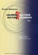 Kulturoznawstwo i antropologia - UMCS Wydawnictwo Uniwersytetu Marii Curie-Skłodows Człowiek w kulturze, kultura w człowieku. Tom 1 Urszula Kusio, Karolina Szcześniak - miniaturka - grafika 1