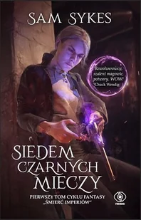 Siedem czarnych mieczy. Upadek imperiów. Tom 1 - Fantasy - miniaturka - grafika 2