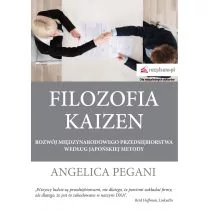 Rozpisani.pl Filozofia Kaizen. Rozwój międzynarodowego przedsiębiorstwa według japońskiej metody - ANGELICA PEGANI