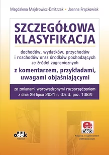 Majdrowicz-Dmitrzak Magdalena, Frąckowiak Joanna Szczegółowa klasyfikacja dochodów wydatków przychodów i rozchodów oraz środków pochodzących ze źródeł zagranicznych z komentarzem - Finanse, księgowość, bankowość - miniaturka - grafika 1