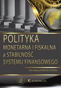 E-booki - biznes i ekonomia - Polityka monetarna i fiskalna a stabilność sektora finansowego - miniaturka - grafika 1