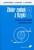 Podręczniki dla liceum - Wydawnictwo Naukowe PWN Zbiór zadań z fizyki dla uczniów szkół średnich i kandydatów na studia. Tom 2 praca zbiorowa - miniaturka - grafika 1