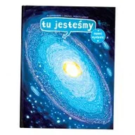 Książki edukacyjne - Tu jesteśmy. Kosmiczne wyprawy, wizje i eksperymenty - miniaturka - grafika 1