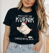 Koszulki i topy damskie - koszulka damska praca jest jak kurnik chodzę bo są jaja - miniaturka - grafika 1
