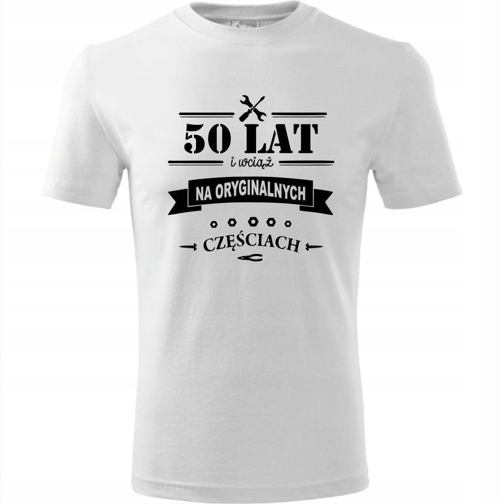 Męska Koszulka Nadruk 50 lat i wciąż na oryginalnych częściach na Prezent biały XXL
