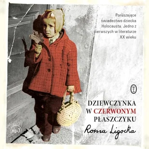 Dziewczynka w czerwonym płaszczyku Roma Ligocka - Audiobooki - biografie - miniaturka - grafika 1