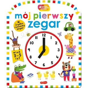 Mój pierwszy zegar. Akademia mądrego dziecka - Książki edukacyjne - miniaturka - grafika 1