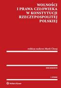 Prawo - Wolności i prawa człowieka w Konstytucji Rzeczypospolitej Polskiej - Marek Chmaj - miniaturka - grafika 1
