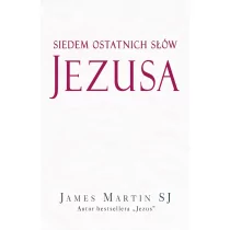 Wydawnictwo Św. Wojciecha James Martin Siedem ostatnich słów Jezusa - Religia i religioznawstwo - miniaturka - grafika 1