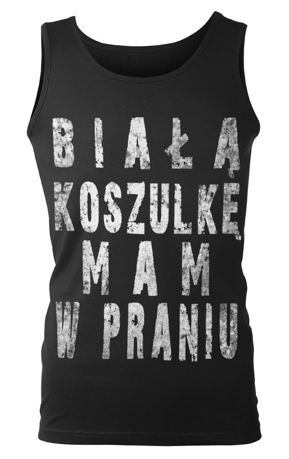 koszulka na ramiączkach BIAŁĄ KOSZULKĘ MAM W PRANIU-XL