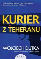 Powieści - Lira Kurier z Teheranu Wojciech Dutka - miniaturka - grafika 1