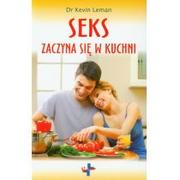 Poradniki psychologiczne - Vocatio Oficyna Wydawnicza Kevin Leman Seks zaczyna się w kuchni - miniaturka - grafika 1