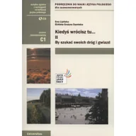 Podręczniki obcojęzyczne - Universitas Kiedyś wrócisz tu... 2 By szukać swoich drógi gwiazd Podręcznik z płytą CD - poziom zaawansowany C1 - miniaturka - grafika 1