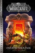 Fantasy - Jeff Grubb World of WarCraft Ostatni strażnik - miniaturka - grafika 1