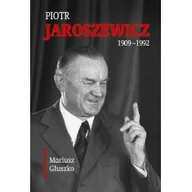 Biografie i autobiografie - Rytm Oficyna Wydawnicza Piotr Jaroszewicz (1909-1992) Głuszko Mariusz - miniaturka - grafika 1